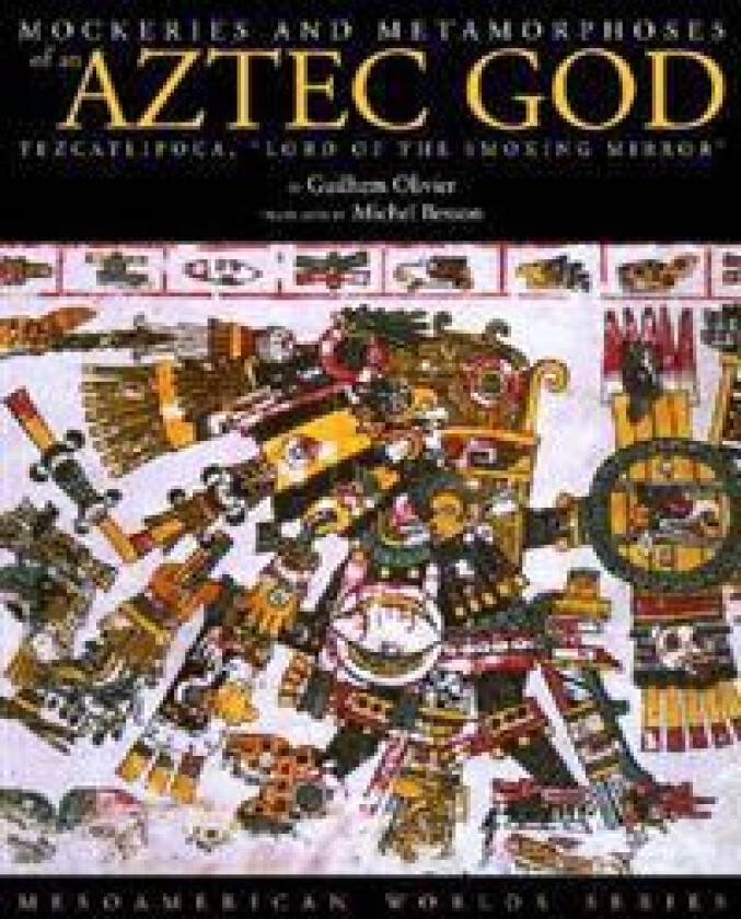 Mockeries and Metamorphoses of an Aztec God
