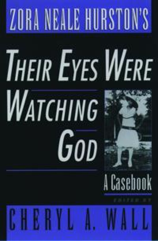 Zora Neale Hurston's Their Eyes Were Watching God