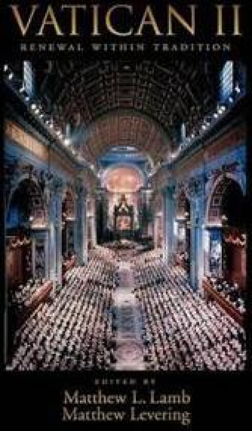 Vatican II: Renewal within Tradition