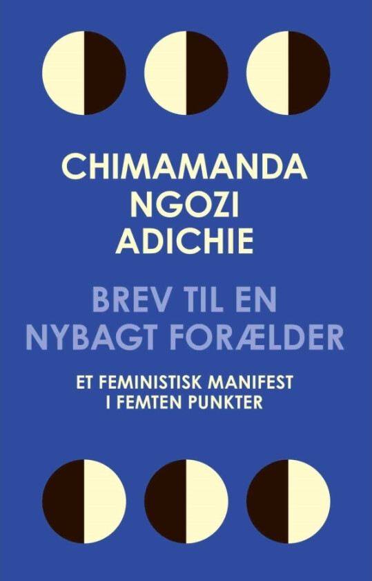 Brev til en nybagt forælder | Chimamanda Ngozi Adichie | Språk: Dansk