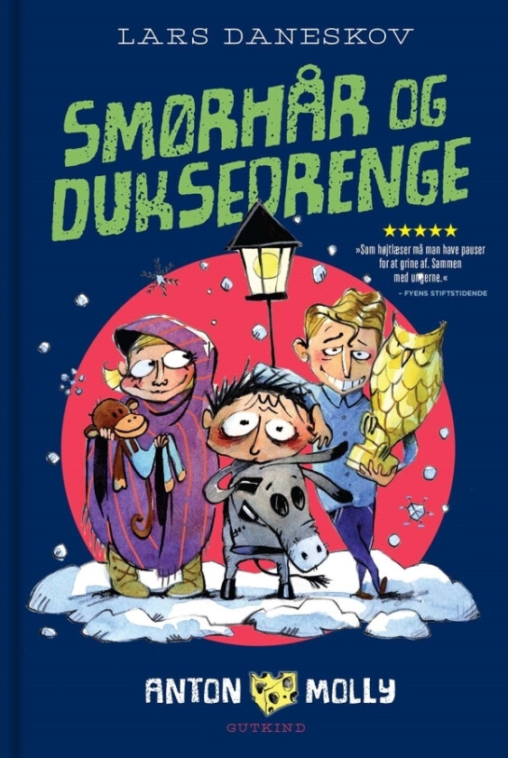 Anton & Molly - Smørhår og duksedrenge | Lars Daneskov | Språk: Dansk