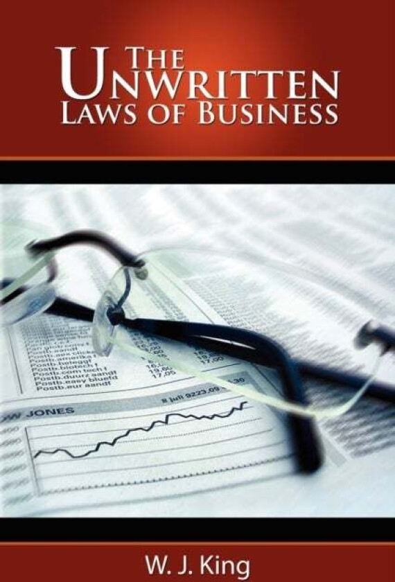 The Unwritten Laws of Business av W J King