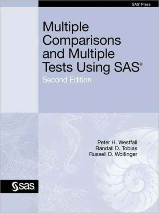 Multiple Comparisons and Multiple Tests Using SAS, Second Edition av Ph.D. Peter H. Westfall, Ph.D. Randall D. Tobias, Ph.D. Russell D. Wolfinger