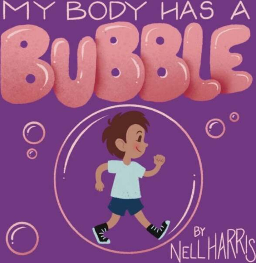 My Body has a Bubble av Nell Harris