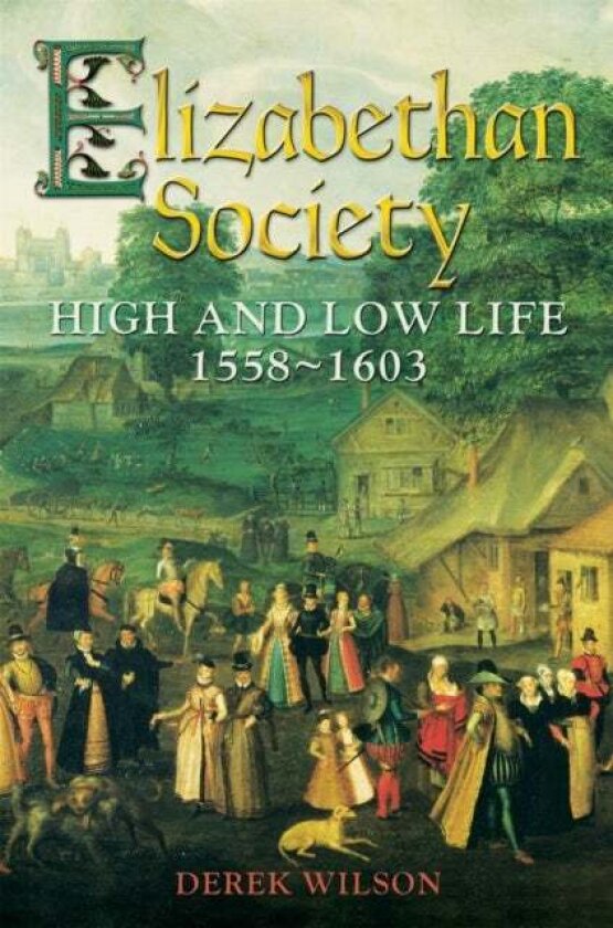 Elizabethan Society av Mr Derek Wilson