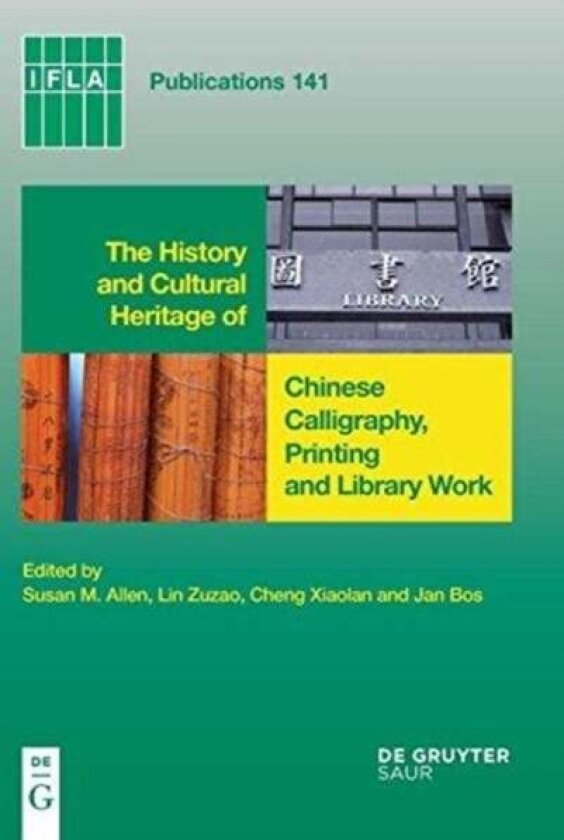 The History and Cultural Heritage of Chinese Calligraphy, Printing and Library Work