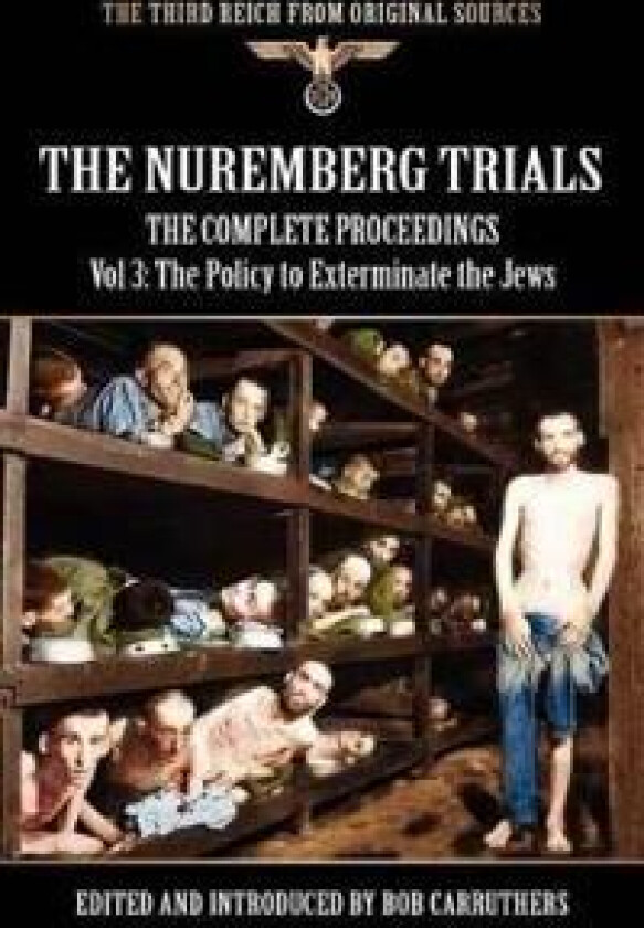 The Nuremberg Trials - The Complete Proceedings Vol 3