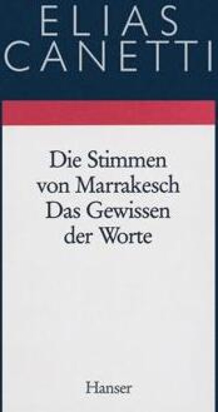 Gesammelte Werke 06. Die Stimmen von Marrakesch / Das Gewissen der Worte