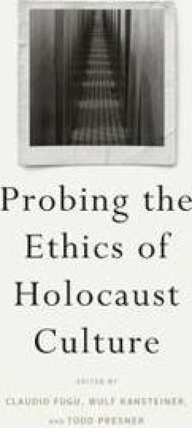 Probing the Ethics of Holocaust Culture