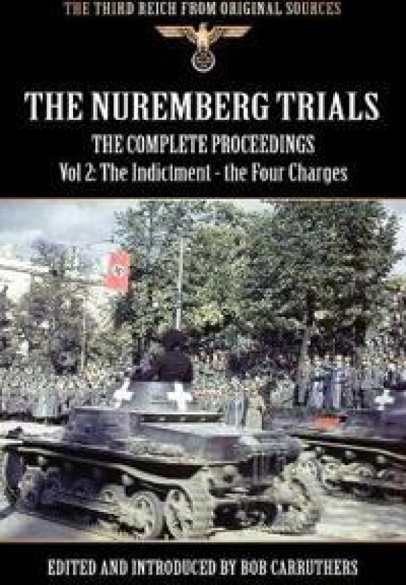 The Nuremberg Trials - The Complete Proceedings Vol 2