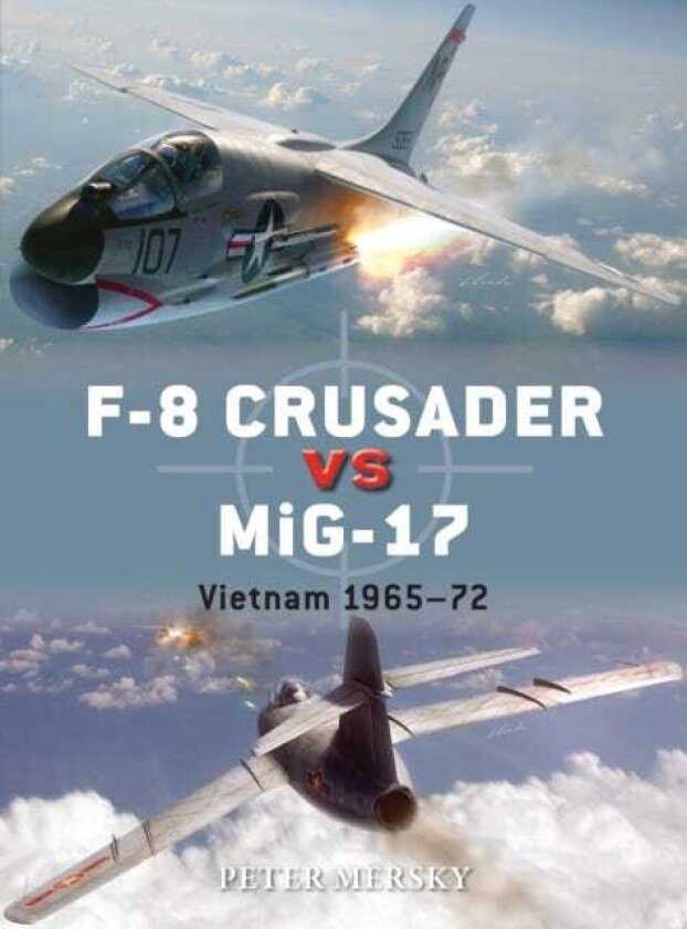 F8 Crusader vs MiG17 Vietnam 196572