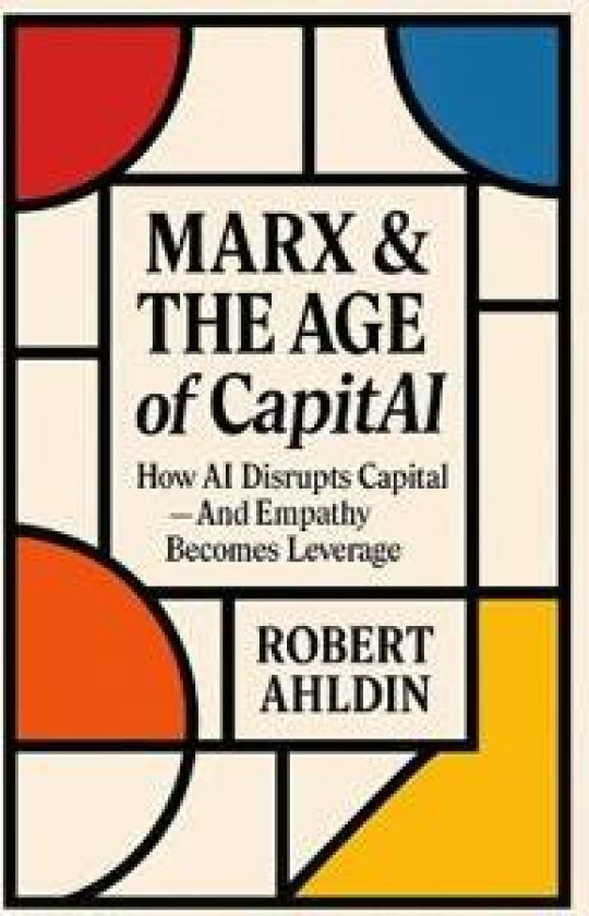Marx & The Age of CapitAI