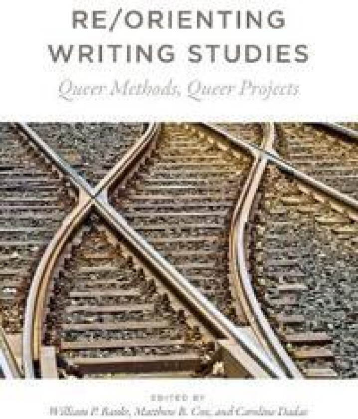 Re/Orienting Writing Studies