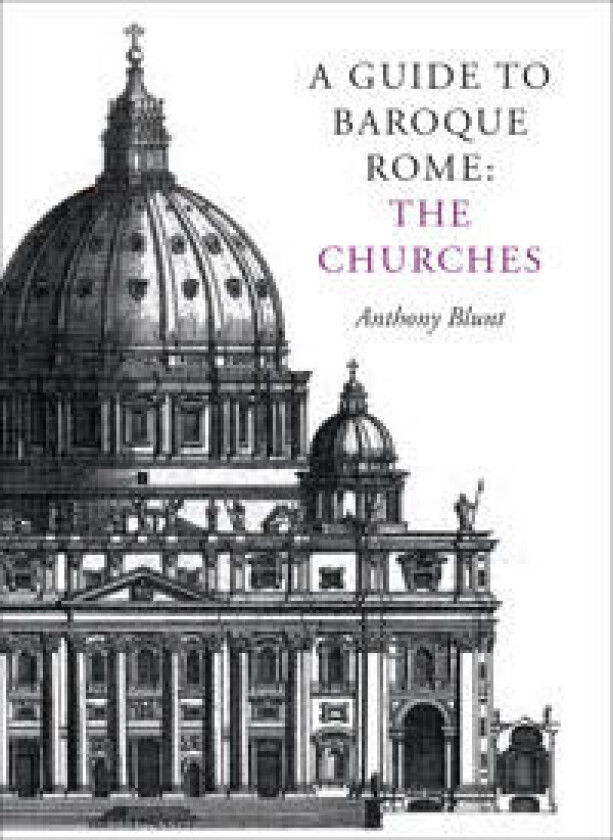 A Guide to Baroque Rome: The Churches