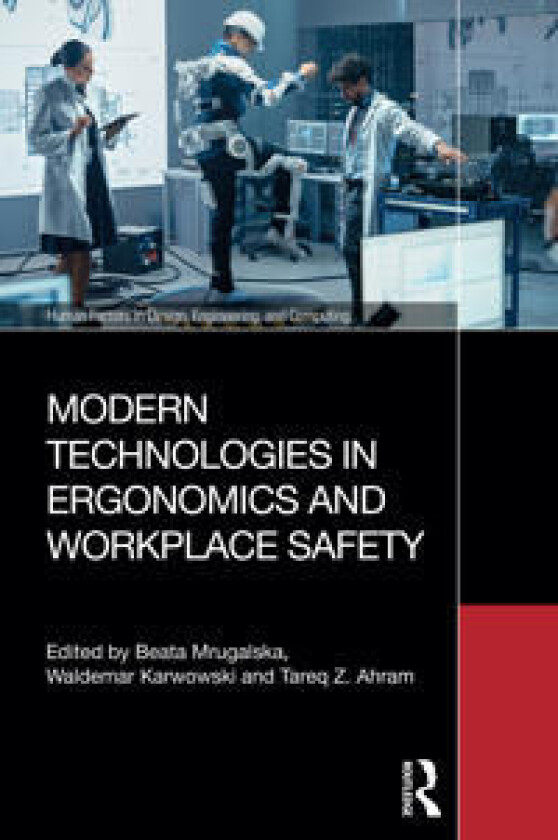 Modern Technologies in Ergonomics and Workplace Safety