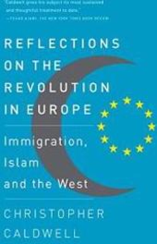 Reflections on the Revolution in Europe: Immigration, Islam and the West