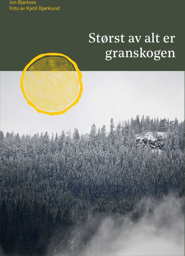 Størst av alt er granskogen