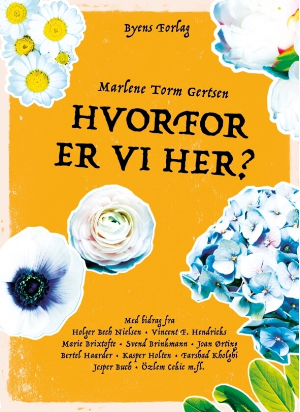 Hvorfor er vi her? | Marlene Torm Gertsen | Språk: Dansk