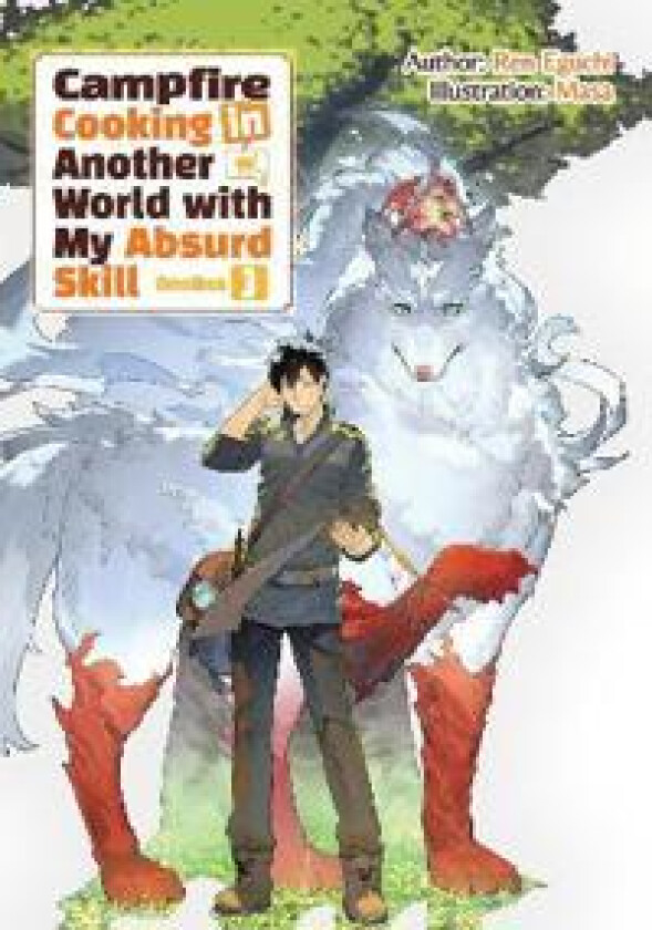 Campfire Cooking in Another World With My Absurd Skill: Omnibus 3 (Light Novel)