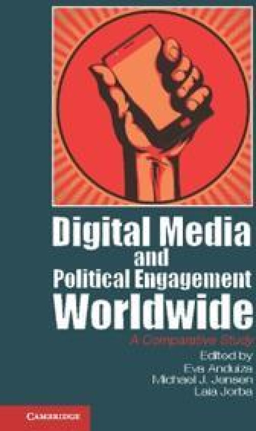 Digital Media and Political Engagement Worldwide