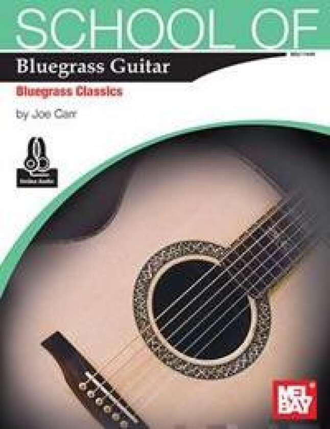 School of Bluegrass Guitar- Bluegrass Classics
