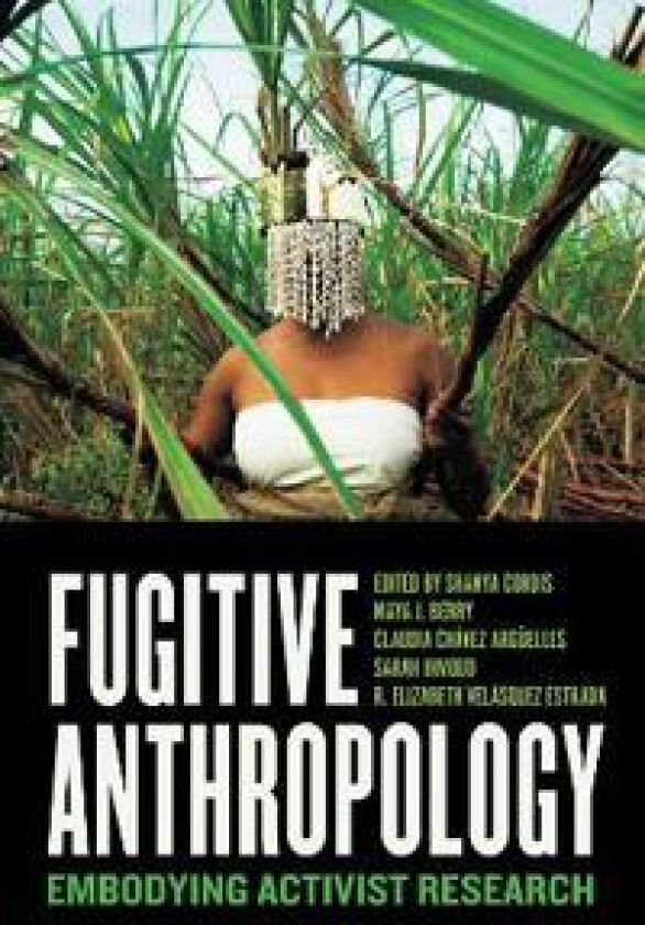 Fugitive Anthropology