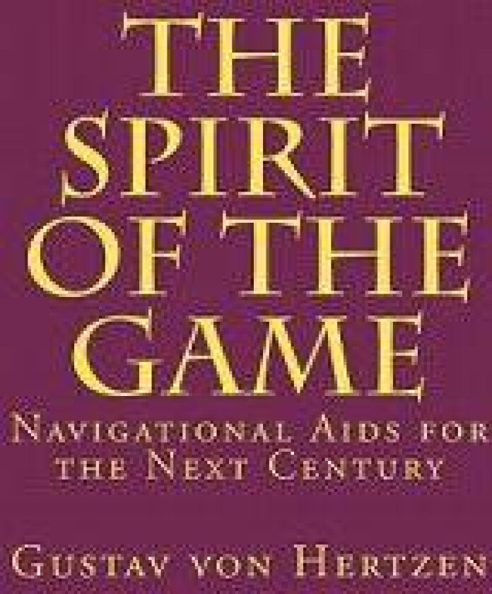 The Spirit of the Game: Navigational AIDS for the Next Century