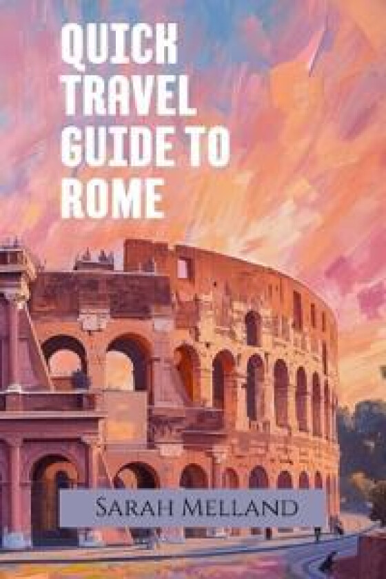 Quick Travel Guide to Rome