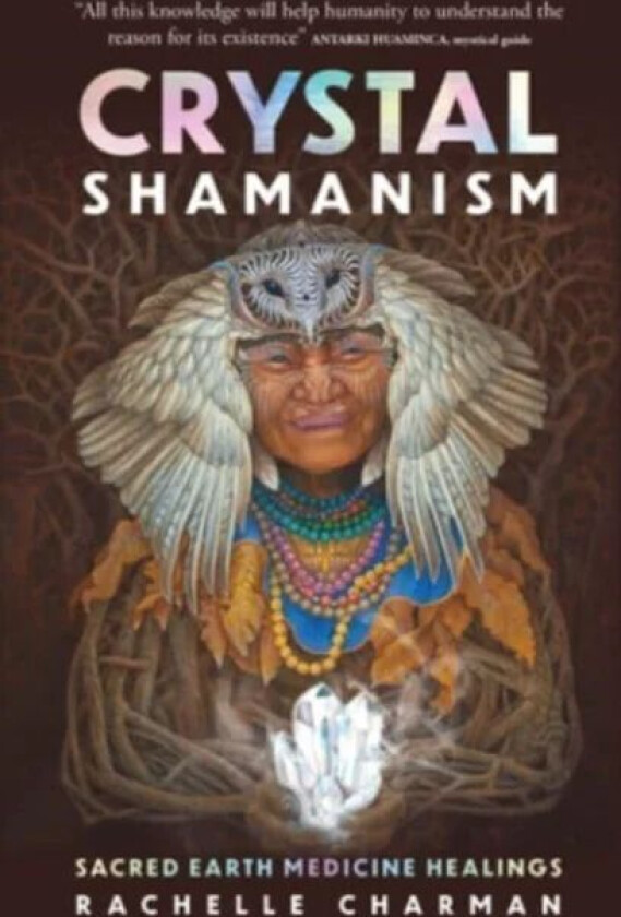 Crystal Shamanism av Rachelle Charman