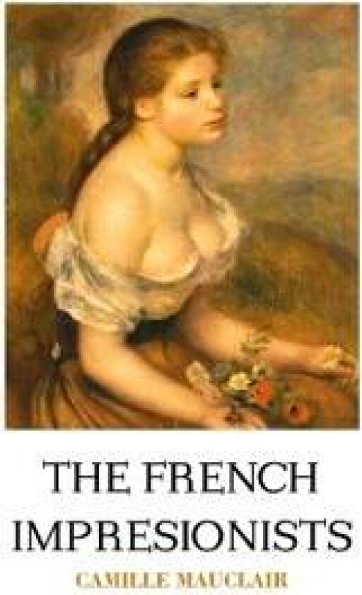 The French Impressionists