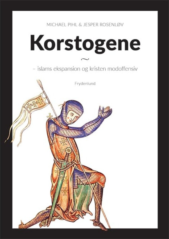 Korstogene | Michael Pihl & Jesper Rosenløv | Språk: Dansk