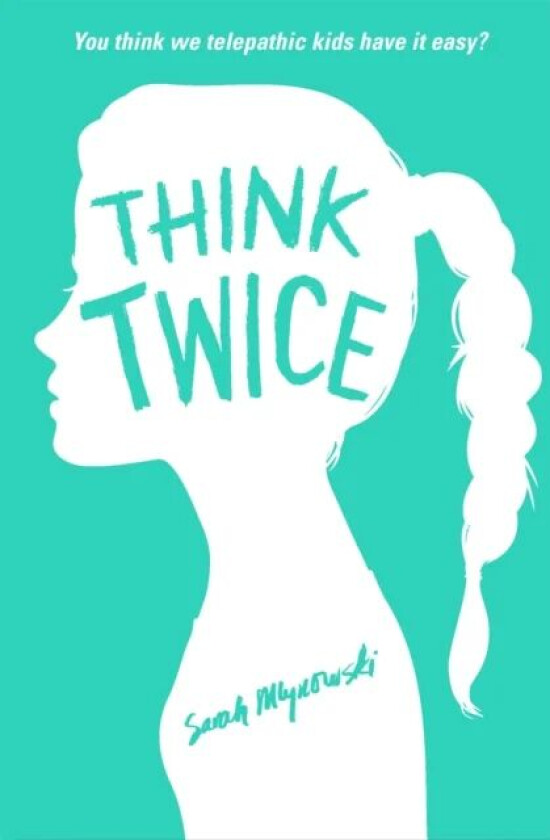Think Twice av Sarah Mlynowski