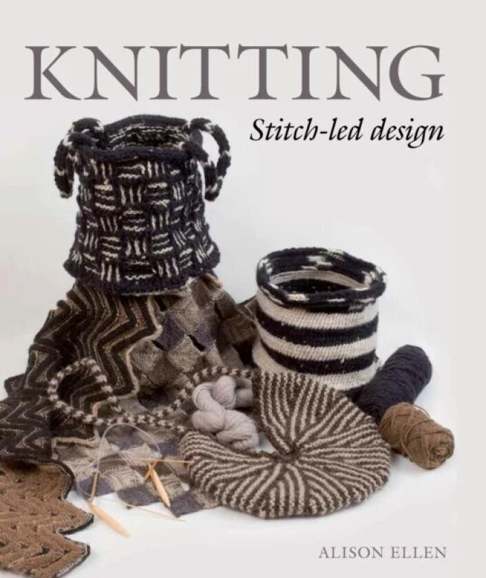 Knitting Stitch-led Design av Alison Ellen