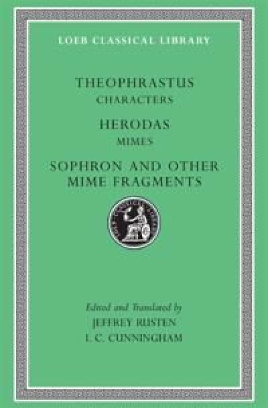 Characters. Herodas: Mimes. Sophron and Other Mime Fragments av Theophrastus, Herodas, Sophron