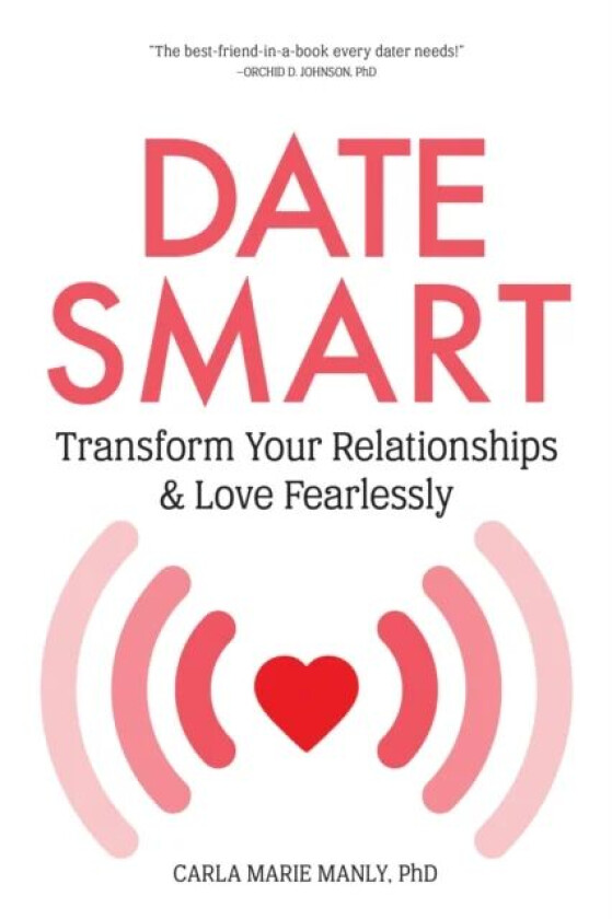 Date Smart av Carla Marie Manly