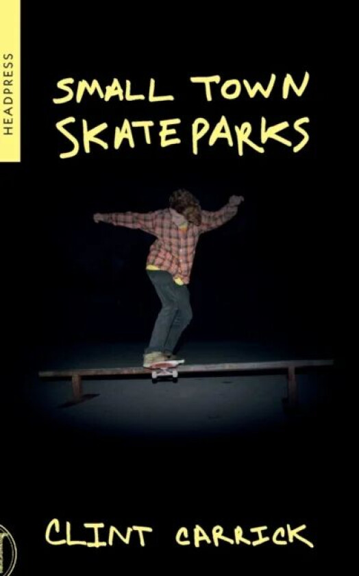 Small Town Skateparks av Clint Carrick