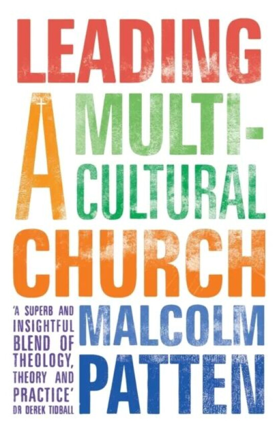 Leading a Multicultural Church av The Revd Dr Malcolm Patten