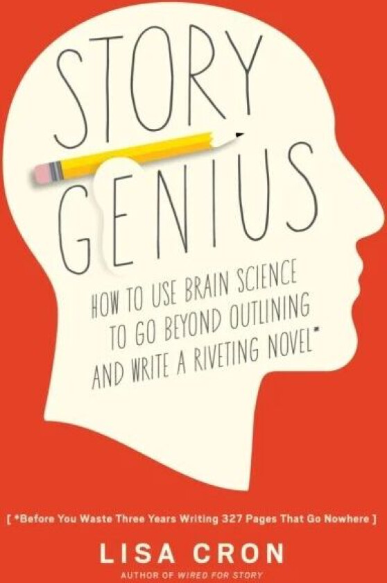 Story Genius av Lisa Cron