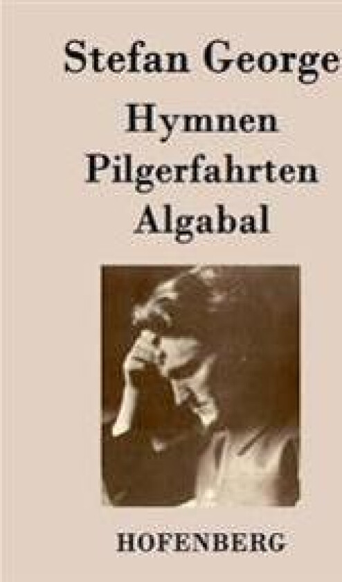 Hymnen, Pilgerfahrten, Algabal
