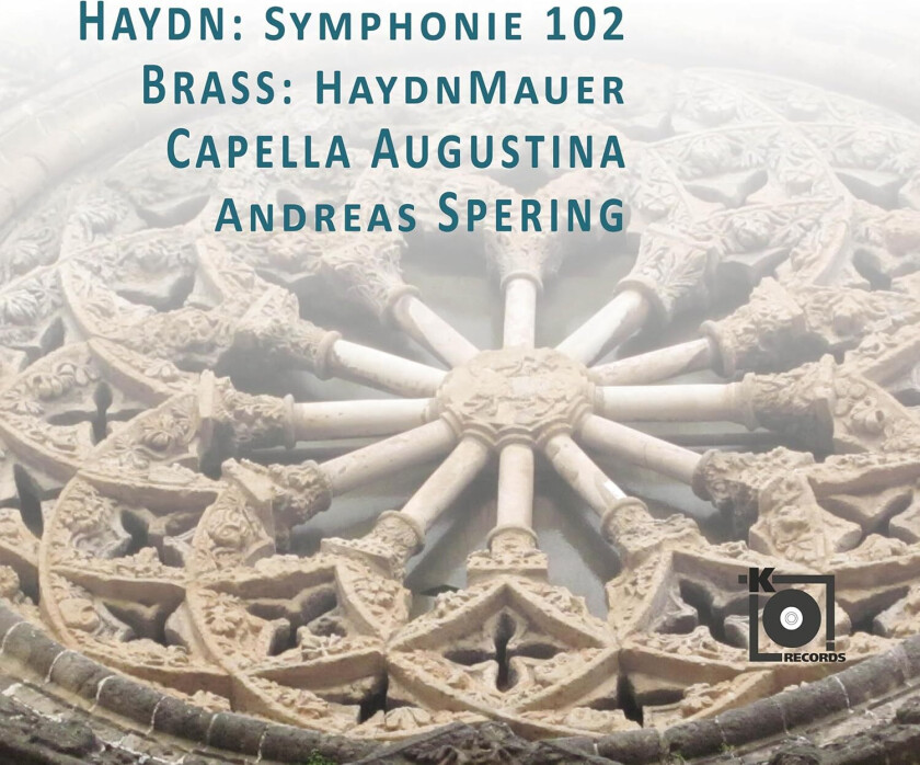 Capella Augustina, Andreas Spering Haydn: Symphonie 102 / Brass: Haydnmauer CD