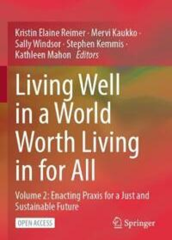 Living Well in a World Worth Living in for All