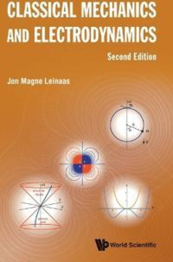 Classical Mechanics And Electrodynamics