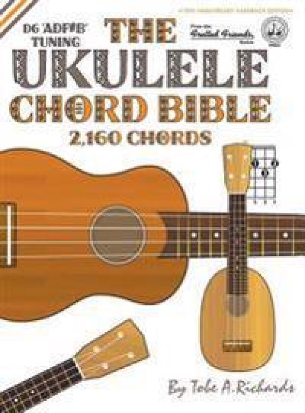 The Ukulele Chord Bible: D6 Tuning 2,160 Chords