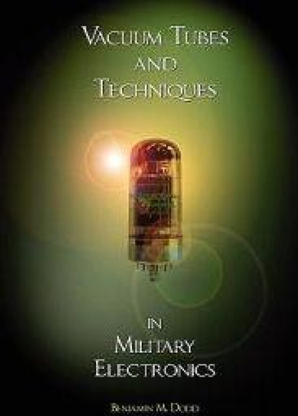 Handbook of Vacuum Tubes and Techniques in Military Electronics