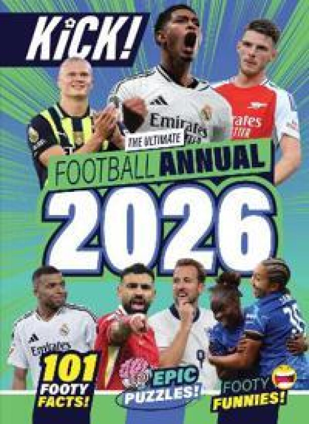 Kick Annual 2026: The Best Stocking Filler for Footy Fans Aged 5-12 Years - Packed with Football Legends, Puzzles, Games and More!