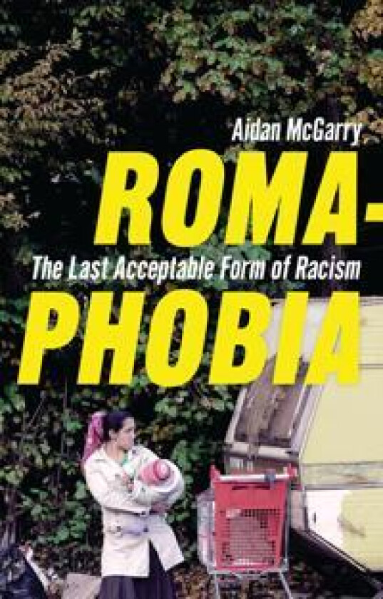 Romaphobia - McGarry, Dr Aidan