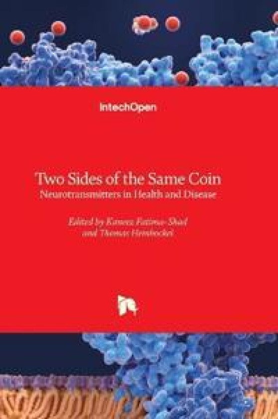 Two Sides of the Same Coin - Neurotransmitters in Health and Disease