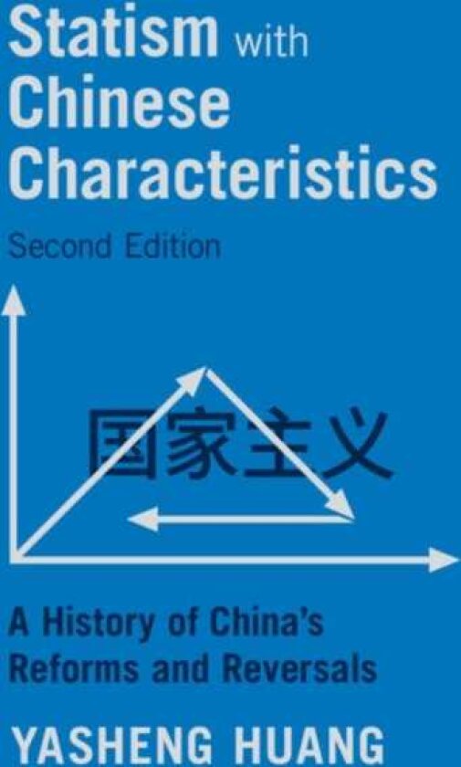 Statism with Chinese Characteristics A History of China's Reforms and Reversals