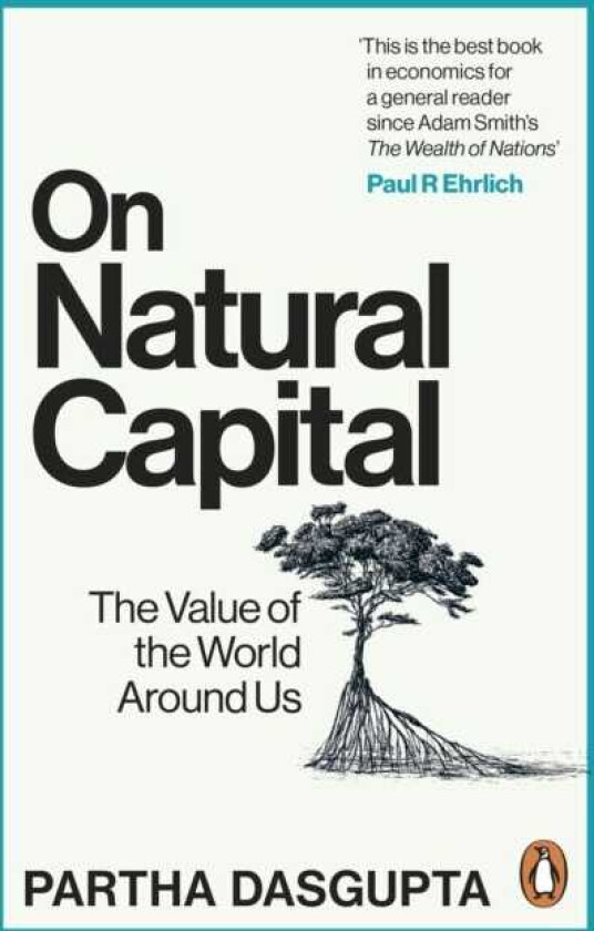 On Natural Capital The Value of the World Around Us