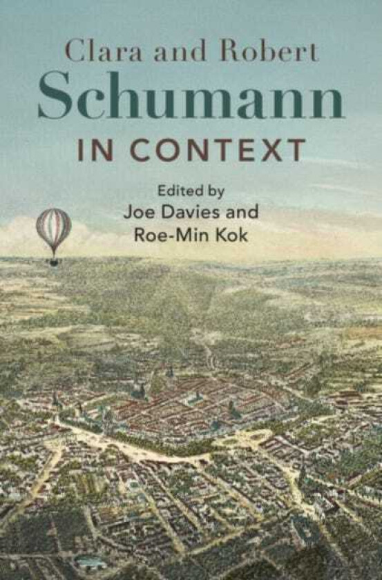 Clara and Robert Schumann in Context